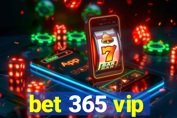 bet 365 vip